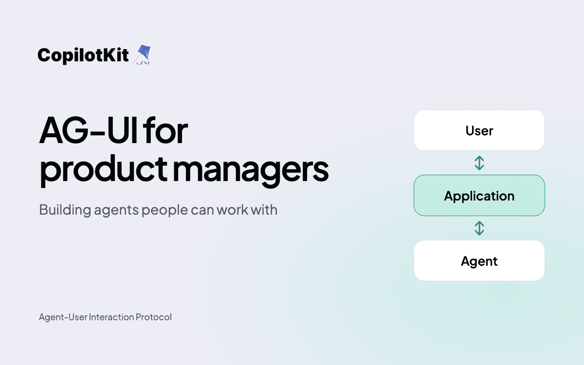 AG-UI for Product Managers: Building Agents People Can Work With