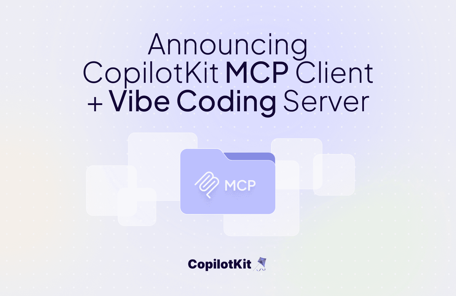 Introducing the Vibe Coding Server + CopilotKit MCP Client